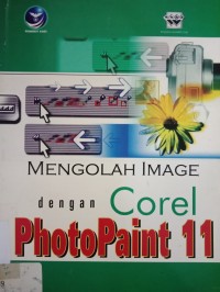 Mengolah Image dengan Corel Photo Paint 11