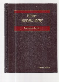 GROLIER BUSINESS LIBRARY : INVESTING IN PEOPLE