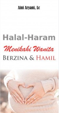 HALAL-HARAM MENIKAHI WANITA BERZINA & HAMIL
