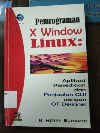 Pemrograman X Windows Linux: Aplikasi Persediaan dan Penjualan GUI dengan QT Designer