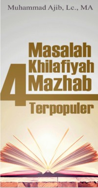 MASALAH KHILAFIYAH 4 MADZHAB TERPOPULER