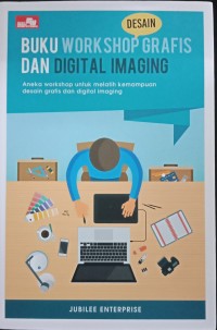 Buku Work Shop Grafis dan Digital Imaging